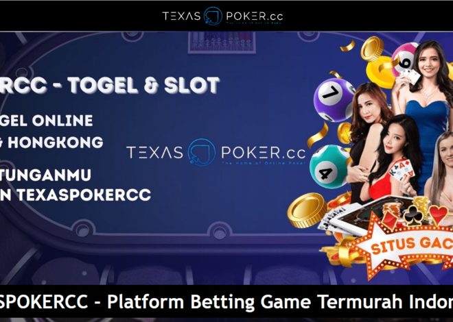 TexasPokerCC – Situs Judi Slot Online Paling Mudah Jakpot!